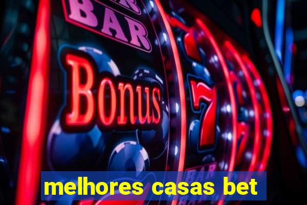 melhores casas bet