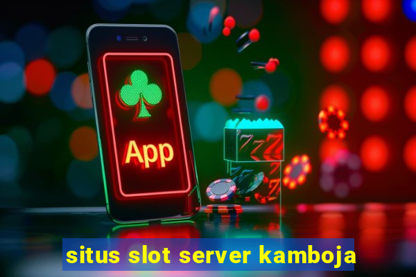 situs slot server kamboja