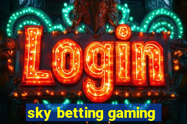 sky betting gaming