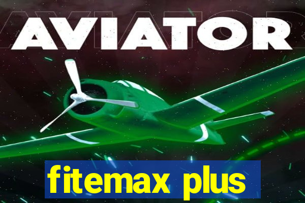 fitemax plus