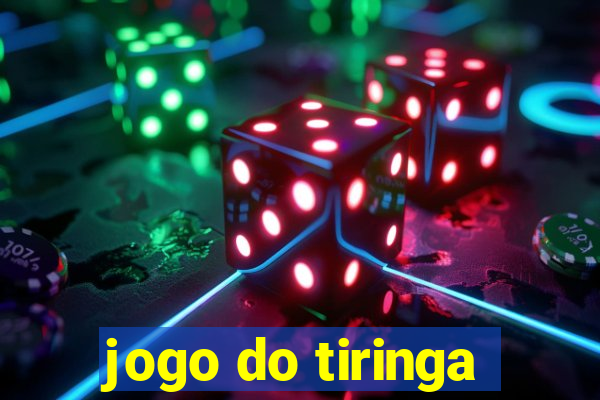 jogo do tiringa