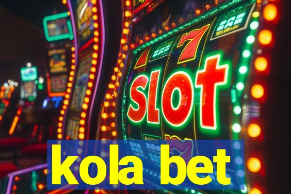 kola bet