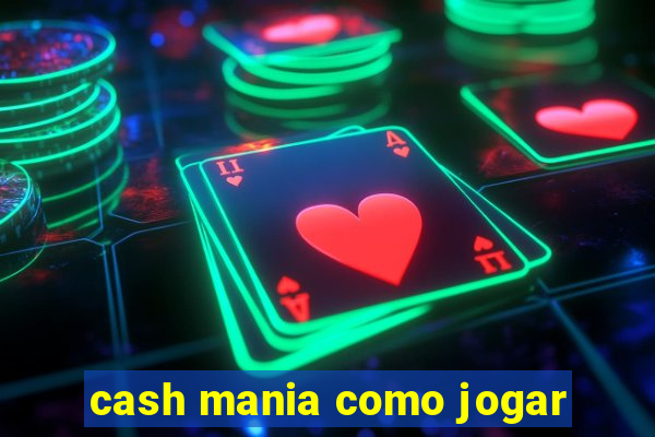 cash mania como jogar