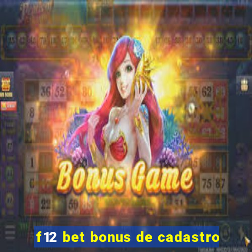 f12 bet bonus de cadastro