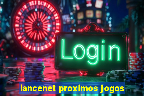 lancenet proximos jogos