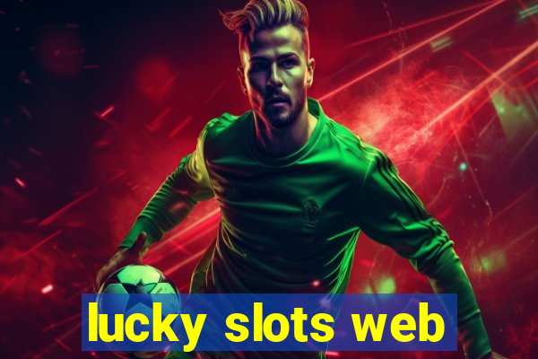 lucky slots web