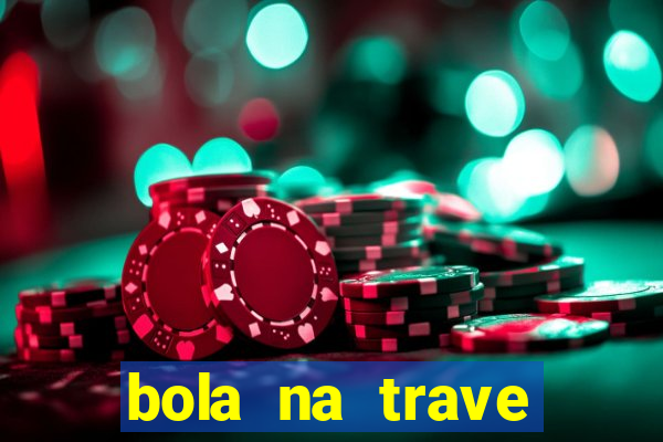 bola na trave betano como funciona