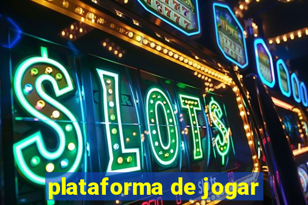 plataforma de jogar