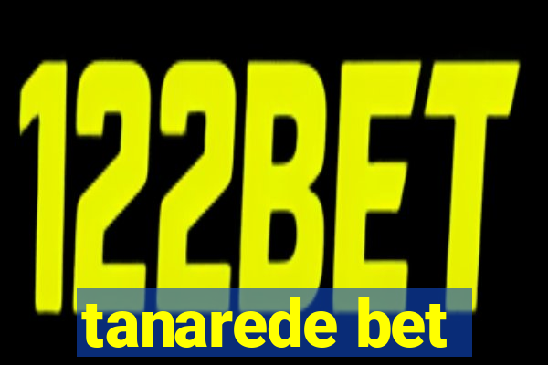 tanarede bet