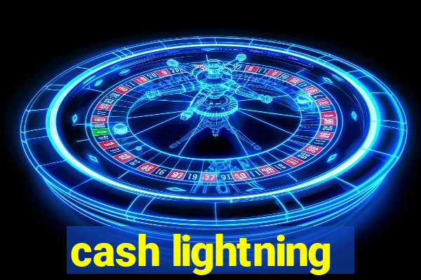 cash lightning