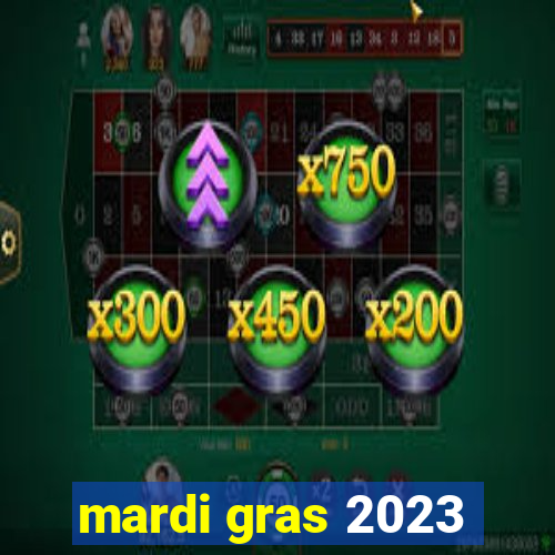 mardi gras 2023