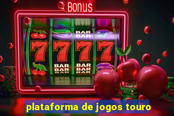 plataforma de jogos touro