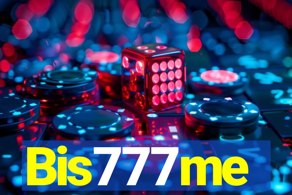 Bis777me