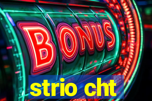 strio cht