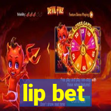 lip bet