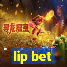 lip bet