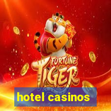 hotel casinos