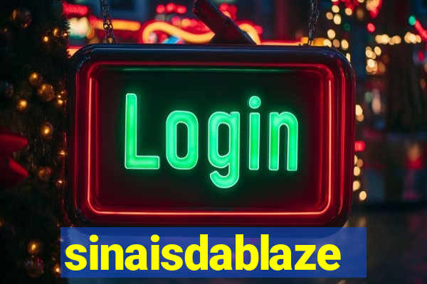 sinaisdablaze