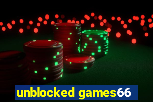 unblocked games66