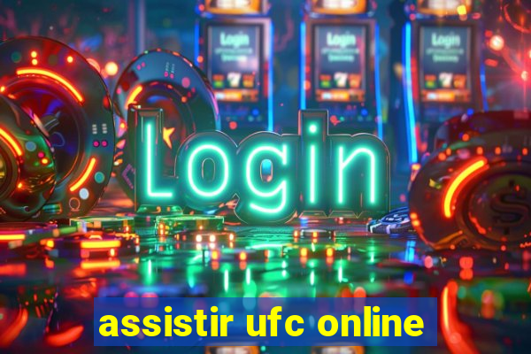 assistir ufc online