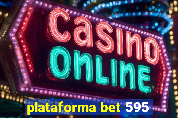 plataforma bet 595