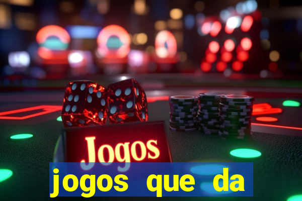 jogos que da dinheiro online