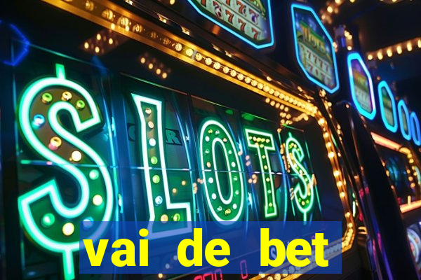 vai de bet horarios pagantes