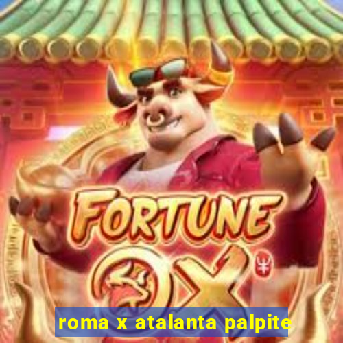 roma x atalanta palpite