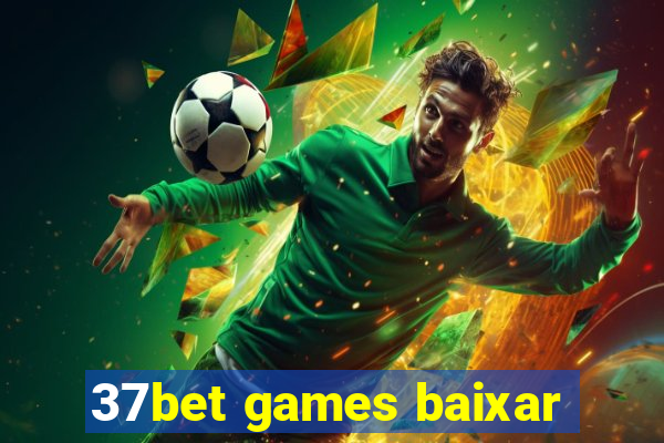 37bet games baixar