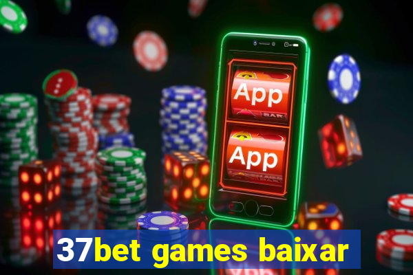 37bet games baixar