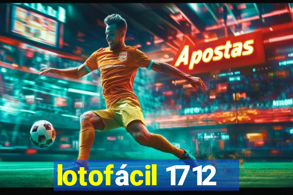 lotofácil 1712