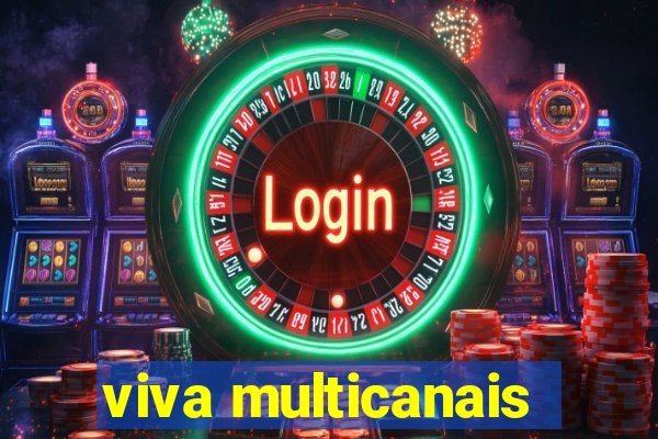 viva multicanais