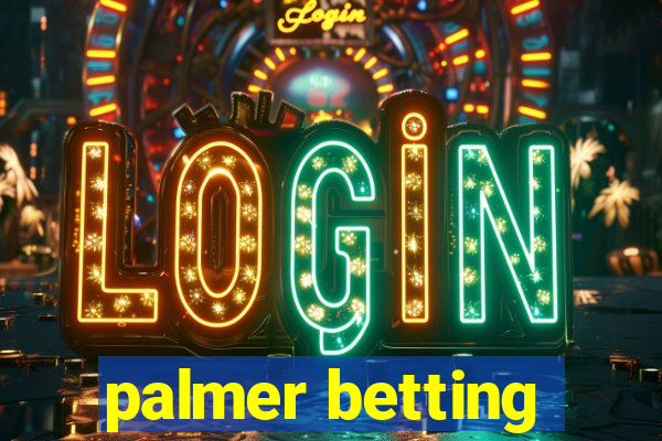 palmer betting