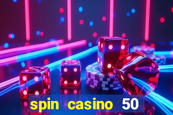 spin casino 50 free spins