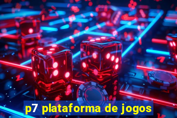 p7 plataforma de jogos