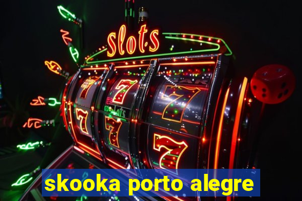 skooka porto alegre