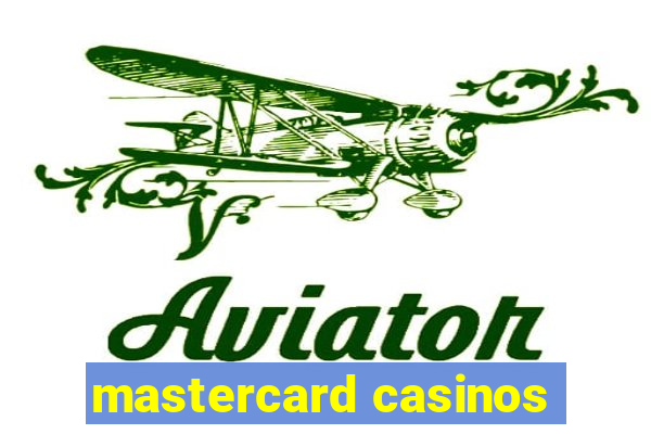 mastercard casinos