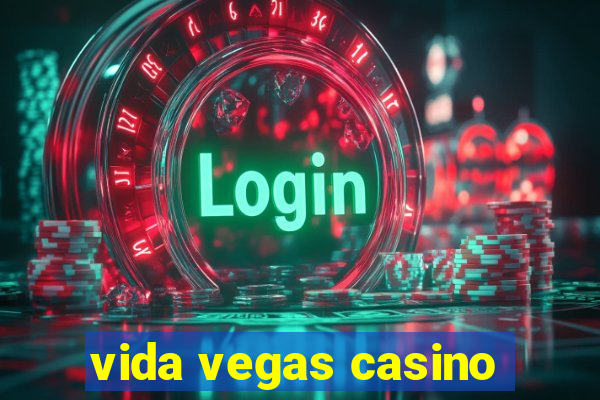 vida vegas casino