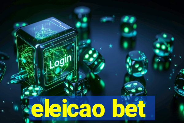 eleicao bet