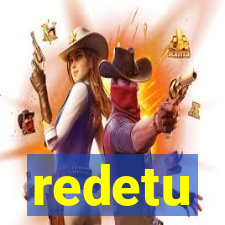 redetu