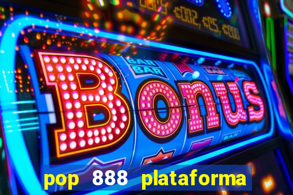 pop 888 plataforma de jogos