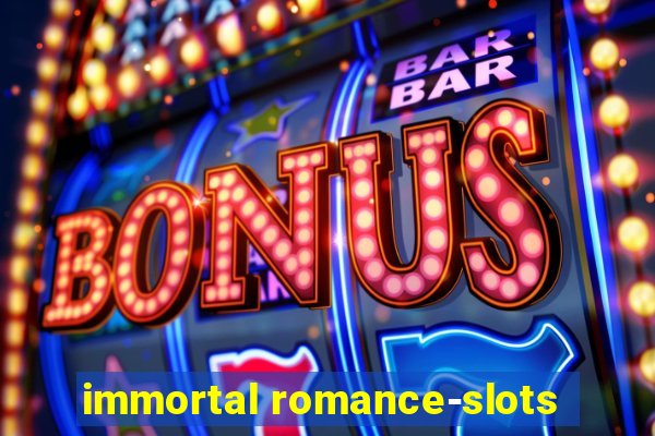 immortal romance-slots