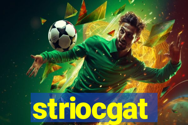 striocgat