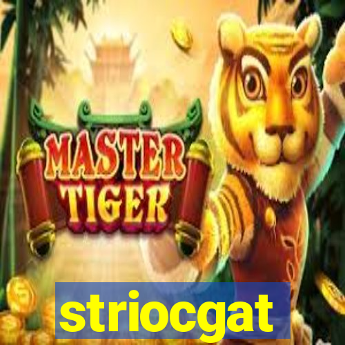 striocgat