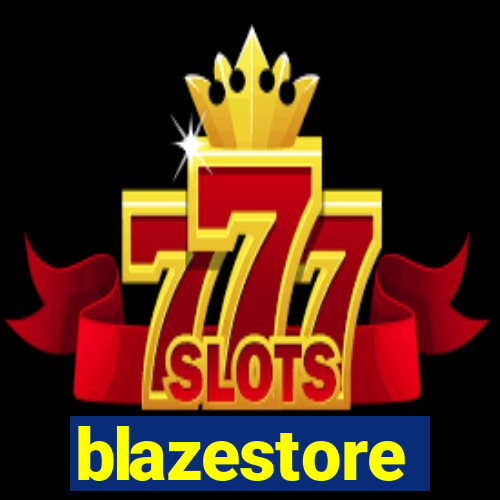 blazestore