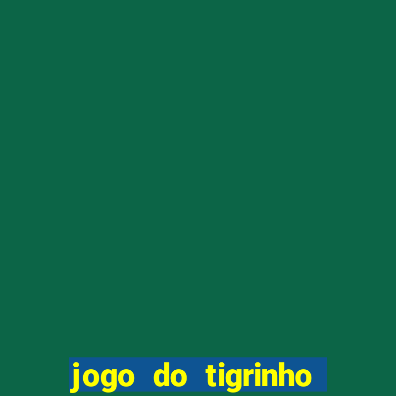 jogo do tigrinho com depósito mínimo de r$ 1