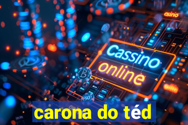 carona do téd