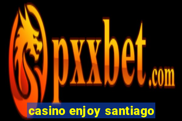 casino enjoy santiago