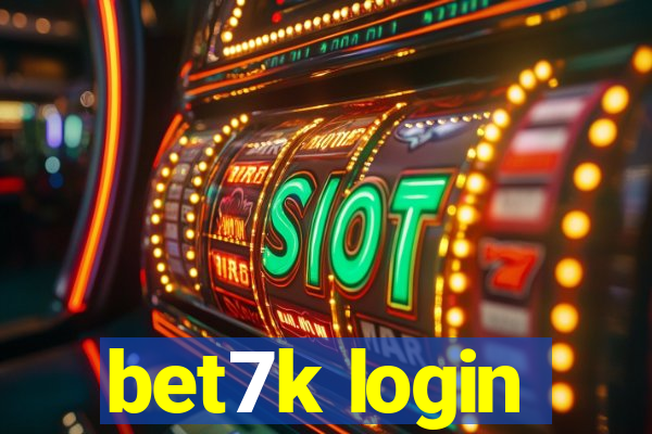 bet7k login