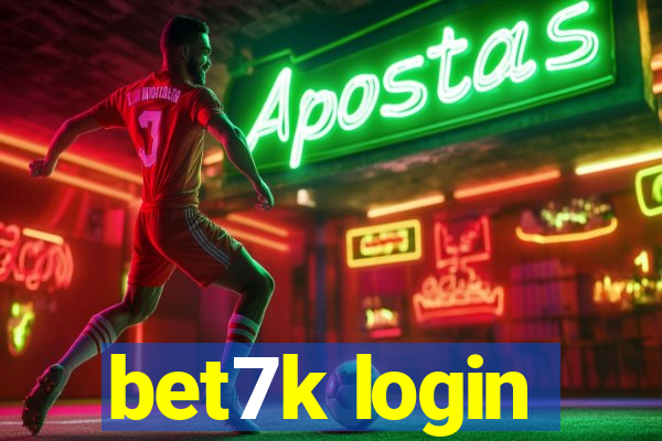 bet7k login